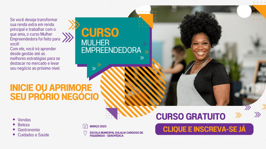 Curso Mulher Empreendedora - Prefeitura de Seropédica